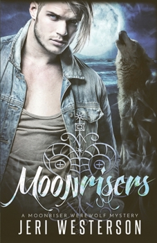 Paperback Moonrisers: A Moonriser Werewolf Mystery Book