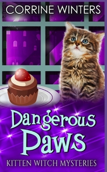 Dangerous Paws - Book #10 of the Kitten Witch Mysteries