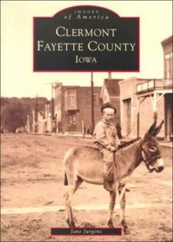 Clermont, Fayette County - Book  of the Images of America: Iowa