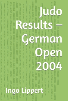 Paperback Judo Results - German Open 2004 Book