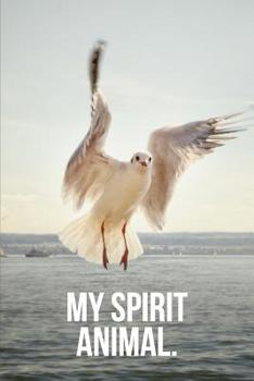 Paperback My Spirit Animal: Seagull Journal Book