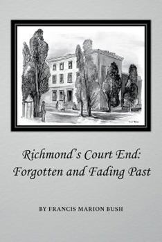 Paperback Richmond's Court End: Forgotten and Fading Past Book