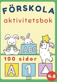Paperback Förskola Aktivitetsbok: Bokstäver, färger, former [Swedish] Book