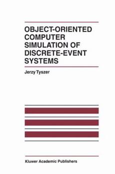 Paperback Object-Oriented Computer Simulation of Discrete-Event Systems Book