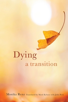 Dying: A Transition - Book  of the End-of-Life Care: A Series