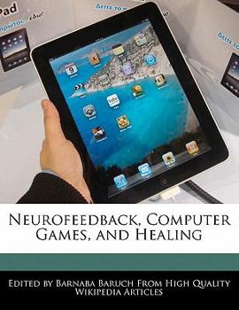 Paperback Neurofeedback, Computer Games, and Healing Book