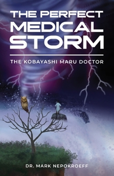 Paperback The Perfect Medical Storm: The Kobayashi Maru Doctor Book