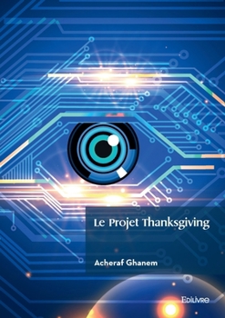 Paperback Le projet Thanksgiving: Protocole Ia [French] Book