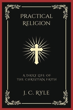 Paperback Practical Religion: A Daily Life of the Christian Faith (Grapevine Press) Book