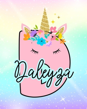Daleyza: Girls Unicorn Journal to Write In Personalized Journal