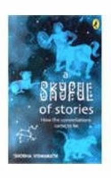 Paperback A Skyful of Stories: How the Constellations Came to Be Book