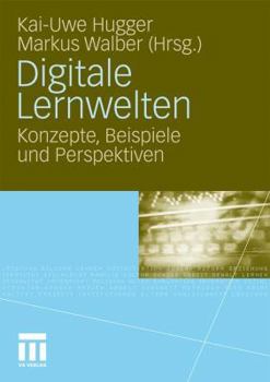 Paperback Digitale Lernwelten: Konzepte, Beispiele Und Perspektiven [German] Book