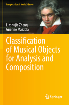 Paperback Classification of Musical Objects for Analysis and Composition Book