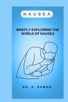 Paperback Nausea: Briefly Exploring the World of Nausea Book