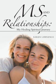 Paperback MS and Relationships: My Healing Spiritual Journey Book