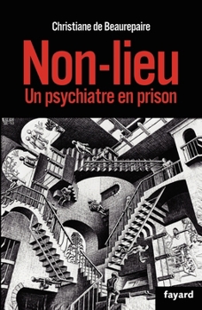 Paperback Non-Lieu: Un psychiatre en prison [French] Book