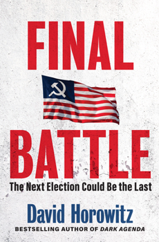 Hardcover Final Battle: The Next Election Could Be the Last Book