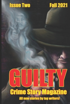 Paperback Guilty Crime Story Magazine: Issue 002 - Fall 2021 Book