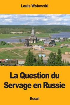 Paperback La Question du Servage en Russie [French] Book