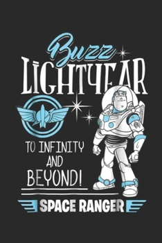Buzz Lightyear to infinity and beyond! Space Ranger: Disney Toy Story Retro Buzz Lightyear Space Ranger Journal/Notebook Blank Lined Ruled 6x9 100 Pages