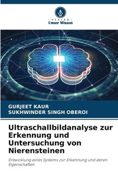 Ultraschallbildanalyse zur Erkennung und Untersuchung von Nierensteinen (German Edition)