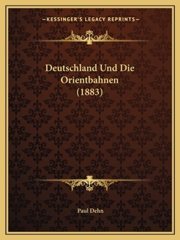 Paperback Deutschland Und Die Orientbahnen (1883) [German] Book