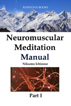 Paperback Neuromuscular Meditation Manual Part I Book