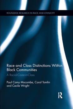 Paperback Race and Class Distinctions Within Black Communities: A Racial-Caste-In-Class Book