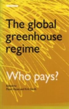 Paperback The Global Greenhouse Regime: Who Pays? Book