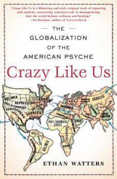 Paperback Crazy Like Us: The Globalization of the American Psyche Book