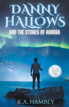 Paperback Danny Hallows and the Stones of Aurora Book