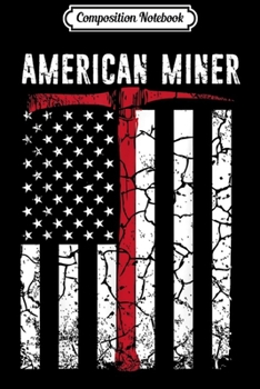Composition Notebook: American Miner Coal Gold  Journal/Notebook Blank Lined Ruled 6x9 100 Pages