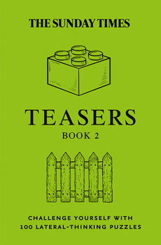 Paperback Sunday Times Teasers Book 2: Challenge Yourself with 100 Lateral-Thinking Puzzles Book