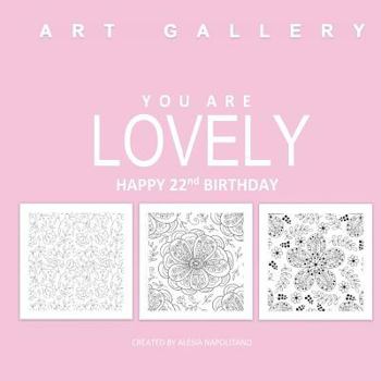 Paperback Lovely Happy 22nd Birthday: Adult Coloring Books Birthday in all D; 22nd Birthday Gifts for Women in al; 22nd Birthday Party Supplies in al; 22nd Book