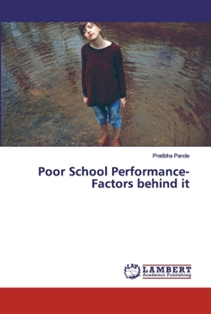 Paperback Poor School Performance- Factors behind it Book