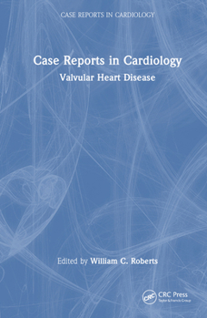 Hardcover Case Reports in Cardiology: Valvular Heart Disease Book