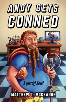Andy Gets Conned: A (Nerdy) Novel
