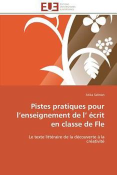 Paperback Pistes Pratiques Pour L Enseignement de L Écrit En Classe de Fle [French] Book