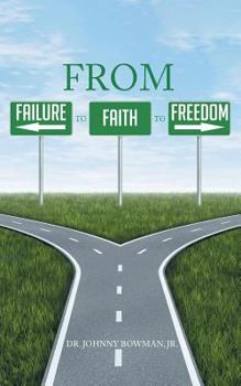 Paperback From Failure to Faith to Freedom Book