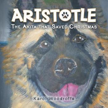 Paperback Aristotle: The Akita that Saved Christmas Book