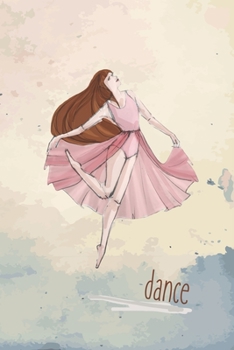 Dance: 2 Year Undated Weekly Planner For Ballet Dancers And Dance Teachers