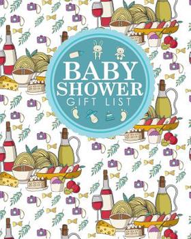 Paperback Baby Shower Gift List: Baby Shower Gift Book, Gift Lists Registry, Gift Log For Baby Shower, Gift Recording Book, Recorder, Organizer, Keepsa Book