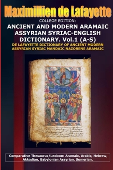 Paperback College Edition. Ancient and Modern Aramaic Assyrian Syriac-English Dictionary. V.1 (A-S) Book