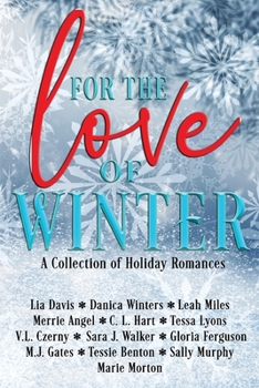 Paperback For the Love of Winter: A Collection of Holiday Romances Book