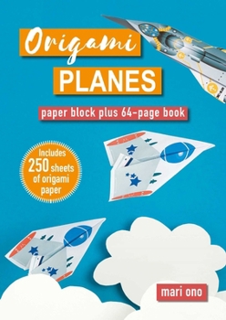 Origami Planes : Paper Block Plus 64-Page Book
