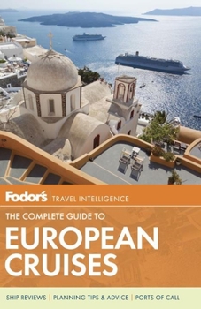 Paperback Fodor's The Complete Guide to European Cruises Book