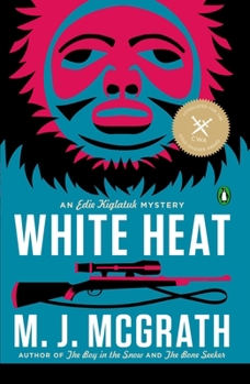 White Heat - Book #1 of the Edie Kiglatuk