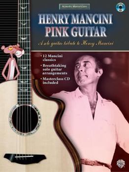 Paperback Acoustic Masterclass: Henry Mancini -- Pink Guitar, Book & CD [With CD] Book