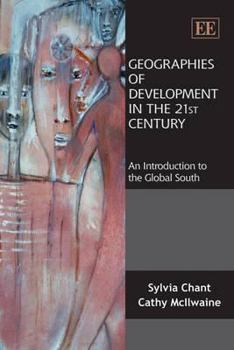 Paperback Geographies of Development in the 21st Century: An Introduction to the Global South Book