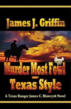 Library Binding Murder Most Fowl - Texas Style: A Texas Ranger James C. Blawcyzk Novel [Large Print] Book